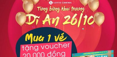 Lotte Cinema Dĩ An khai trương khuyến mãi ngập tràn, vô vàn quà tặng